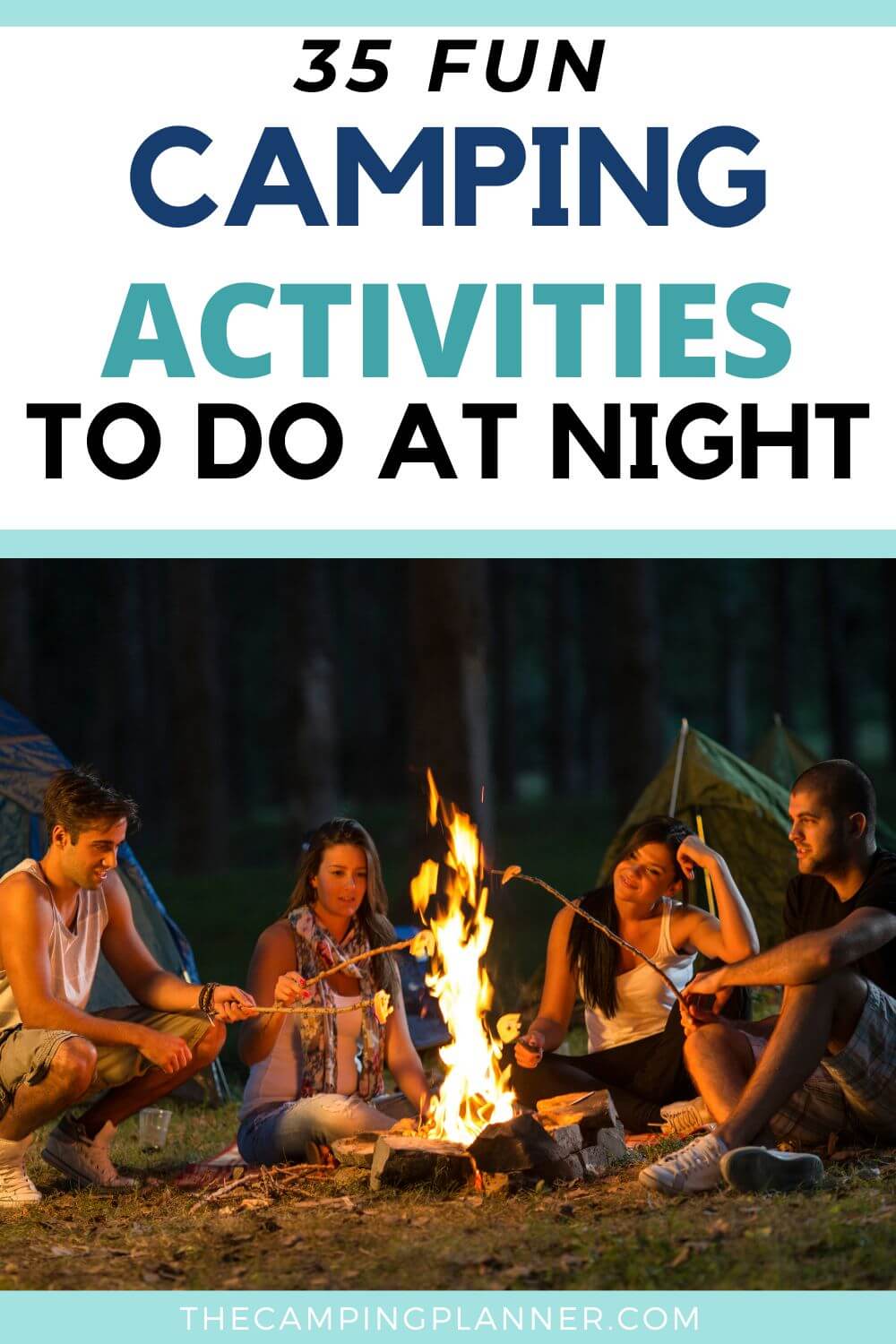 35 fun camping activities to do at night with group of people sitting around campfire at night.